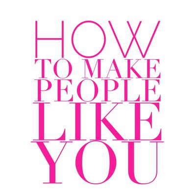 How to make people like you - Anxious Relief